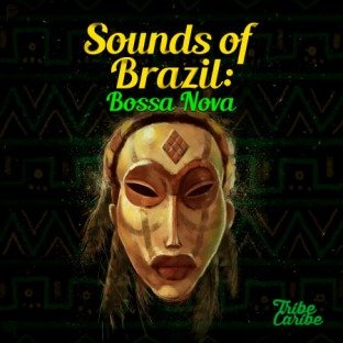 Tribe Caribe Bossa Nova Sounds of Brazil