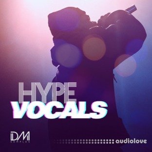 Dm Samples Hype Vocals