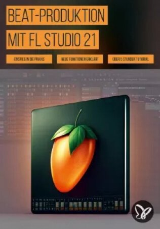 PSD Tutorials Beat-Produktion mit FL Studio 21 German