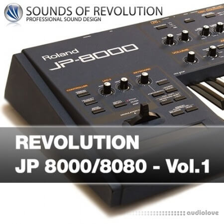 Sounds of Revolution SOR Revolution JP8000 8080 Vol.1 Synth Presets