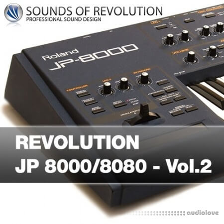 Sounds of Revolution SOR Revolution JP8000 8080 Vol.2 Synth Presets