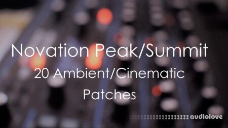 Tom Green Music Lost Clouds Novation Peak Summit: 20 Ambient Cinematic Patches Synth Presets