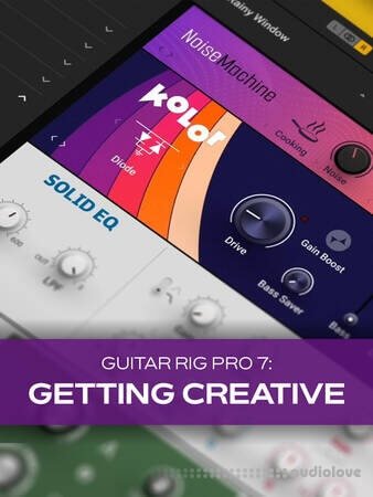 Groove3 Guitar Rig 7 Pro Getting Creative TUTORiAL