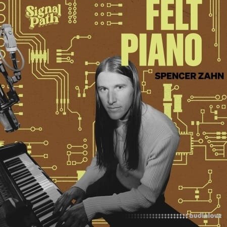 Signal Path Spencer Zahn: Felt Piano WAV