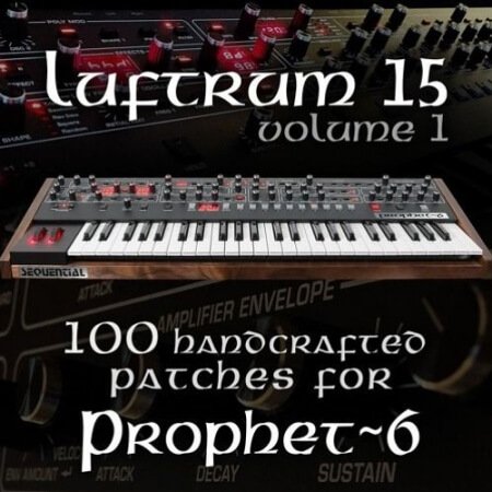 Luftrum 15 for Prophet-6 Synth Presets