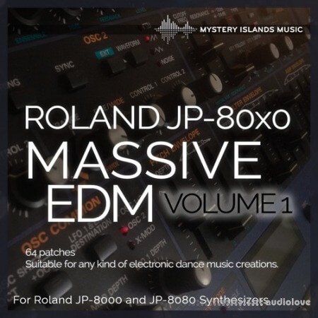Mystery Islands JP-80×0 Massive EDM volume 1 Synth Presets