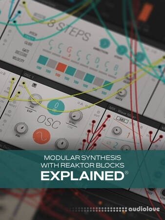 Groove3 Modular Synthesis with REAKTOR BLOCKS Explained TUTORiAL