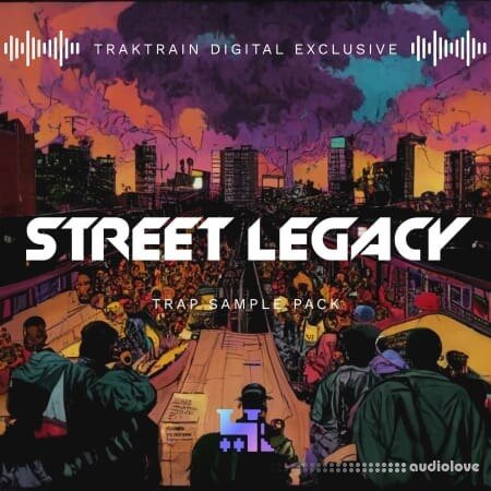 TrakTrain Street Legacy Trap Sample Pack WAV
