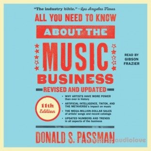 All You Need to Know About the Music Business, 11th Edition