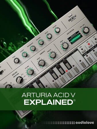 Groove3 Arturia Acid V Explained TUTORiAL