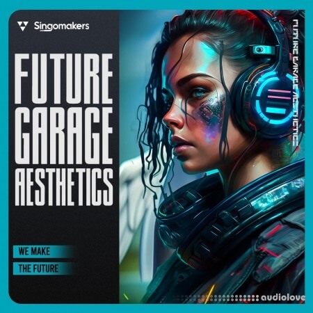 Singomakers Future Garage Aesthetics WAV