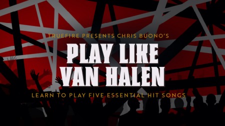 Truefire Chris Buono's Play Like Van Halen (SongPack) TUTORiAL