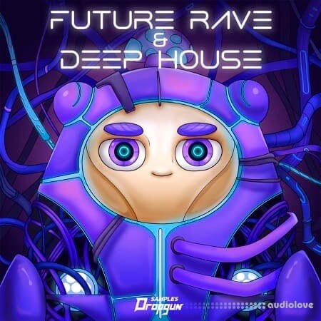 Dropgun Samples Future Rave and Deep House