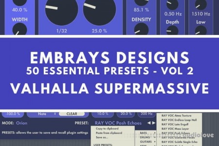 Embrays Designs 50 Presets Vol.2 Valhalla Supermassive Synth Presets