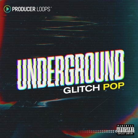Producer Loops Underground Glitch Pop MULTiFORMAT