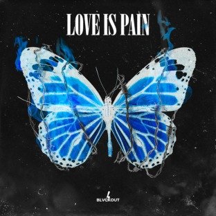 Blvckout Love Is Pain