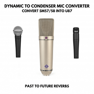 PastToFutureReverbs Dynamic (SM57 58) Mic to Condenser Mic (U87) Converter IR's!