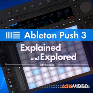 Ask Video Ableton Push 3 101 Push 3 Explored