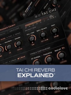 Groove3 Tai Chi Reverb Explained