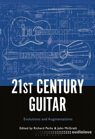 21st Century Guitar: Evolutions and Augmentations