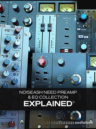 Groove3 NoiseAsh Need Preamp and EQ Collection Explained