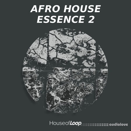 House Of Loop Afro House Essence Vol 2 MULTiFORMAT