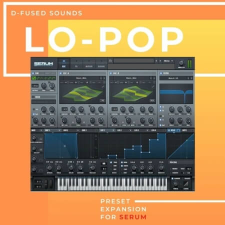 D-Fused Sounds Lo-Pop for SERUM Synth Presets