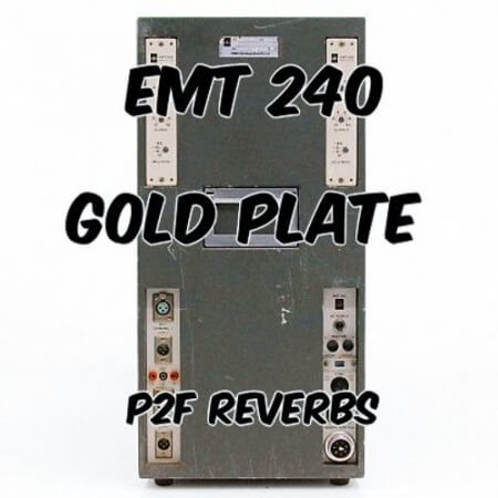 PastToFutureReverbs EMT 240 Gold Plate Reverb!