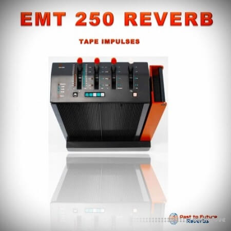 PastToFutureReverbs EMT 250 Digital Reverb!