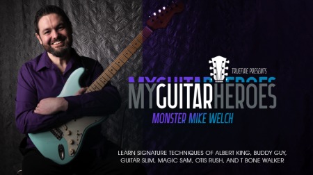 Truefire Mike Welch's My Guitar Heroes: Monster Mike Welch TUTORiAL