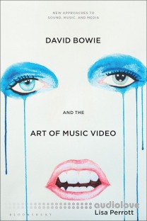 David Bowie and the Art of Music Video