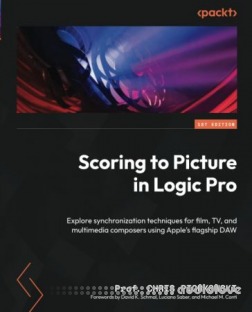 Scoring to Picture in Logic Pro: Explore synchronization techniques for film, TV, and multimedia composers