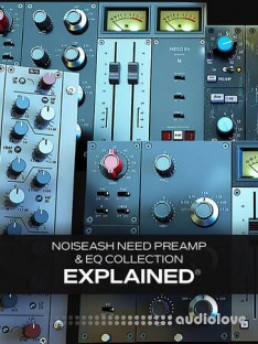 Groove3 NoiseAsh Need Preamp and EQ Collection Explained