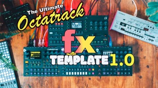 The Ultimate Octatrack FX Template v1.5.3 Bundle by EZBOT