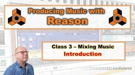 SkillShare Producing Music with Reason Section 2 Mixing Music TUTORiAL