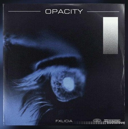 FXLICIA OPACITY Sample Pack
