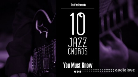 Truefire Jeff Scheetz's 10 Jazz Guitar Chords You MUST Know TUTORiAL