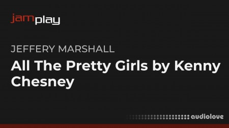 Truefire Jeffery Marshall's All The Pretty Girls by Kenny Chesney