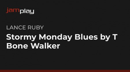 Truefire Lance Ruby's Stormy Monday Blues by T-Bone Walker TUTORiAL