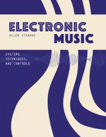 Electronic Music: Systems Techniques and Controls PDF
