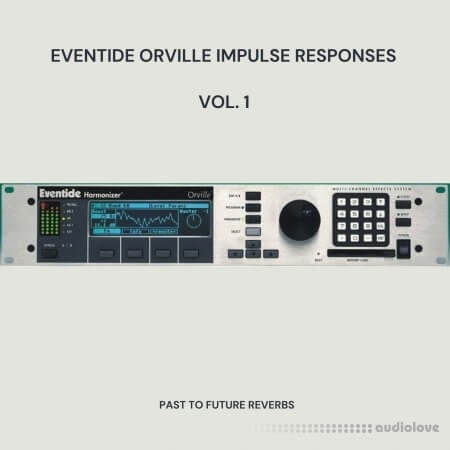 PastToFutureReverbs Eventide Orville Reverb FX Impulse Responses