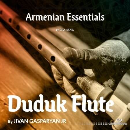 Gio Israel Armenian Essentials - Duduk Flute by Jivan Gasparyan Jr.