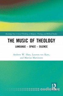 The Music of Theology: Language Space Silence