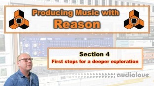 SkillShare Producing Music with Reason Section 4 First steps for a deeper exploration