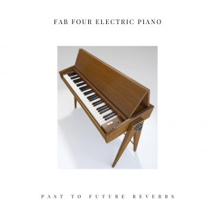 PastToFutureReverbs Fab Four Electric Piano