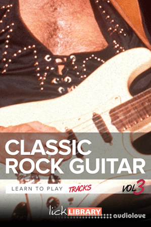 Lick Library Learn Rock Guitar Classic Tracks Volume 3