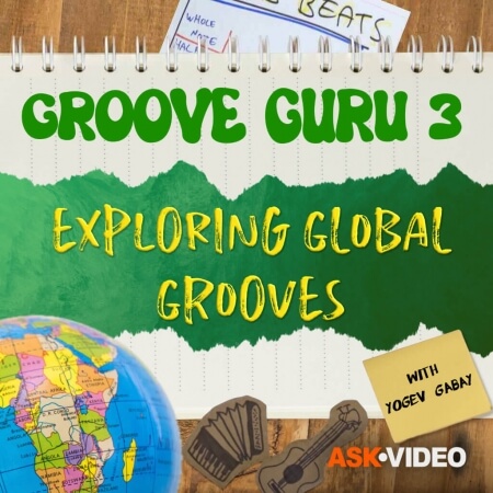 Ask Video Groove Guru 301: Exploring Global Grooves TUTORiAL