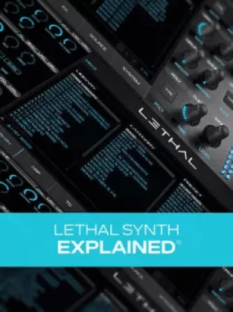Groove3 Lethal Synth Explained TUTORiAL