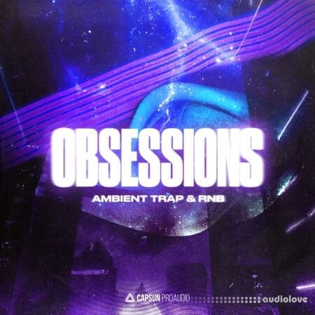 Capsun ProAudio OBSESSIONS: Ambient Trap and RnB WAV