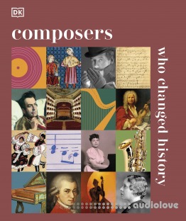 Composers Who Changed History (DK History Changers)